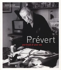 Prévert, portrait d'une vie