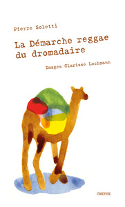 LA DEMARCHE REGGAE DU DROMADAIRE
