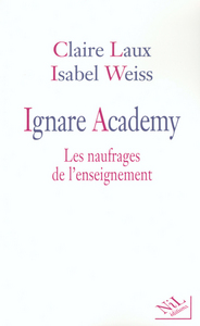 Ignare academy les naufrages de l'enseignement