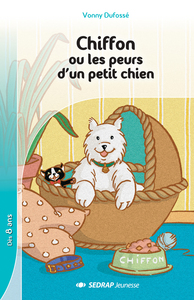 CHIFFON OU LES PEURS D'UN PETIT CHIEN - ROMAN