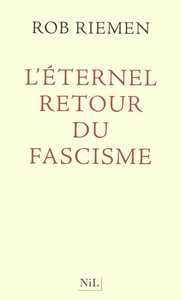L'éternel retour du fascisme