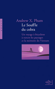 Le souffle du cobra un voyage à bicyclette à travers les paysages et la mémoire du Vietnam