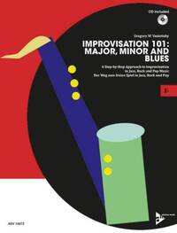 IMPROVISATION 101: MAJOR, MINOR AND BLUES  +CD