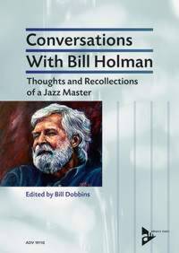CONVERSATIONS WITH BILL HOLMAN