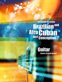 BRAZILIAN AND AFRO-CUBAN JAZZ CONCEPTION GUITARE +CD
