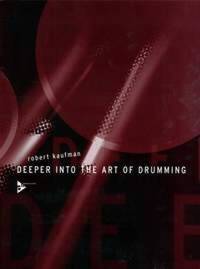 DEEPER INTO THE ART OF DRUMMING