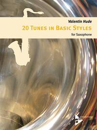 20 TUNES IN BASIC STYLES FOR SAXOPHONE SAXOPHONE