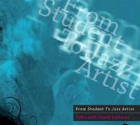 FROM STUDENT TO JAZZ ARTIST +ENREGISTREMENTS ONLINE