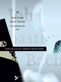 DREI KLEINE BACH-CHORALE -PARTITION+PARTIES SEPAREES