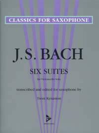 JOHANN SEBASTIAN BACH : 6 SUITES (KYNASTON) - SAXOPHONE