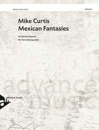 MEXICAN FANTASIES - 4 CLARINETS (3 CLARINETS IN BB AND BASS CLARINET IN BB). PARTITION ET PARTIES.