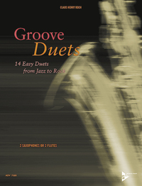 GROOVE DUETS - 14 EASY DUETS FROM JAZZ TO ROCK. 2 SAXOPHONES OR 2 FLUTES. RECUEIL DE PIECES INSTRUME