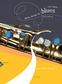 PLAYING THROUGH THE BLUES - TENOR SAXOPHONE SAXOPHONE +CD