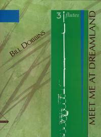 MEET ME AT DREAMLAND FLUTES TRAVERSIERES-PARTITION+PARTIES SEPAREES