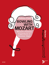 BOWLING WITH MOZART - LES FAMEUX KEGELDUETTE DE MOZART EN STYLE KLEZMER. 2 CLARINETS IN BB. RECUEIL