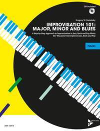 IMPROVISATION 101: MAJOR, MINOR AND BLUES PIANO +CD