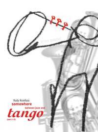 SOMEWHERE BETWEEN JAZZ AND TANGO -PARTITION+PARTIES SEPAREES