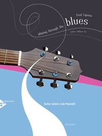 PLAYING THROUGH THE BLUES - GUITAR GUITARE +CD