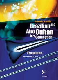 BRAZILIAN AND AFRO-CUBAN JAZZ CONCEPTION TROMBONE +CD