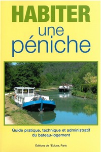 HABITER UNE PENICHE GUIDE PRATIQUE