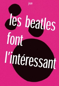 Les Beatles font l'intéressant