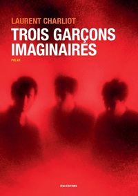 TROIS GARÇONS IMAGINAIRES