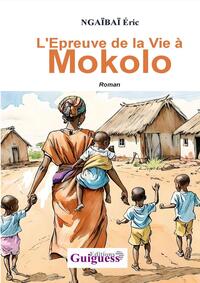 L'Épreuve de la Vie à Mokolo