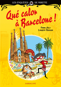 LES ENQUETES DE MIRETTE - QUE CALOR A BARCELONE - PREMIERS ROMANS