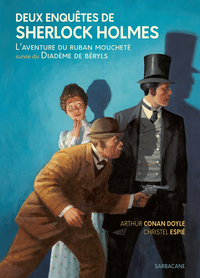 DEUX ENQUETES DE SHERLOCK HOLMES - L'AVENTURE DU RUBAN MOUCHETE SUIVIE DE LE DIADEME DE BERYLS - EDI