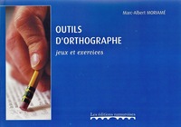 OUTILS D'ORTHOGRAPHE : JEUX ET EXERCICES