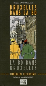 BRUXELLES DANS LA BD - LA BD DANS BRUXELLES - ILLUSTRATIONS, COULEUR