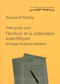 PETIT GUIDE POUR L'ECRITURE ET LA PUBLICATION SCIENTIFIQUES A L'USAGE DU JEUNE CHERCHEUR