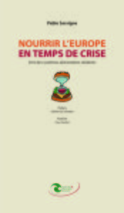 NOURRIR L EUROPE EN TEMPS DE CRISE VERS DES SYSTEMES ALIMENTAIRES RESILIENTS