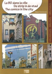 LA BD DANS LA VILLE - BRUXELLES - BRUSSEL - BRUSSELS