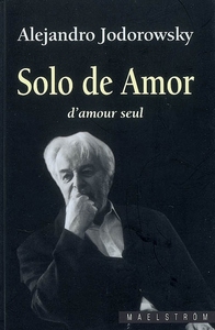 SOLO DE AMOR. D'AMOUR SEUL