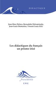 Les didactiques du français, un prisme irisé