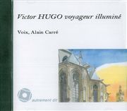 BELGIQUE SELON VICTOR HUGO (LA)/1CD - CHRONIQUES DE VOYAGE - AUDIO