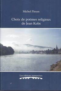 CHOIX DE POEMES RELIGIEUX DE JEAN KOBS