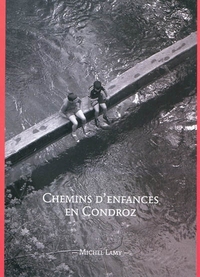 CHEMINS D'ENFANCES EN CONDROZ