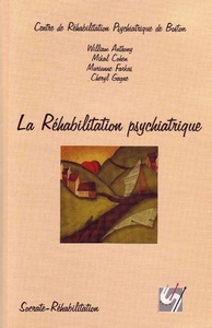 La Réhabilitation Psychiatrique, 2ème edition, première trad. française.