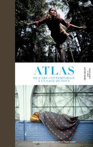 ATLAS DE L'ART CONTEMPORAIN A L'USAGE DE TOUS