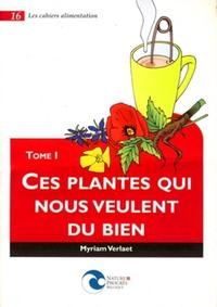 CES PLANTES QUI NOUS VEULENT DU BIEN T1