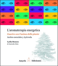 L'aromaterapia energetica