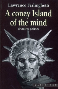 A CONEY ISLAND OF THE MIND : & AUTRES POEMES