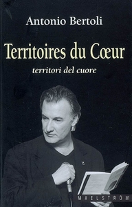 TERRITOIRES DU COEUR. TERRITORI DEL CUORE