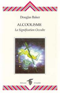 Alcoolisme - La signification occulte