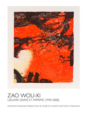 ZAO WOU-KI. L'OEUVRE GRAVE ET IMPRIME (1949-2008) - DONATION FRANCOISE MARQUET-ZAO AU MUSEE DE L'HOS