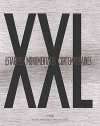 XXL ESTAMPES MONUMENTALES CONTEMPORAINES