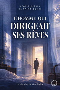 L'homme qui dirigeait ses reves