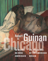 ROBERT GUINAN. CHICAGO, EN MARGE DU REVE AMERICAIN - CHICAGO, ON THE FRINGE OF THE AMERICAN DREAM